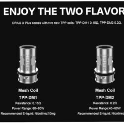 Drag Coils TPP DM 3 Pack Buy TPP Coil is fit for VOOPOO Drag 3/Drag X Plus Kit. It is a 0.15ohm DM1 mesh coil for 60~80W, 0.2ohm DM2 mesh coil for 40~60W.