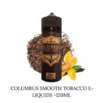 BUY COLUMBUS SMOOTH TOBACCO GRAND BEST VAPE E-LIQUIDS -120ML.jpg