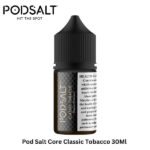 Pod Salt Core Classic Tobacco 30Ml Now Online Shop In Dubai Aevapeclub.net