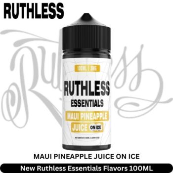 New Ruthless Essentials Maui Pineapple Juice On Ice Flavors 100ML