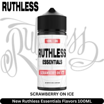 New Ruthless Essentials Scrawberry On Ice Flavors 100ML